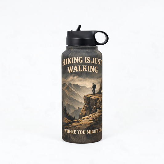 Hiking Is Just Walking Where You Might Die Cup