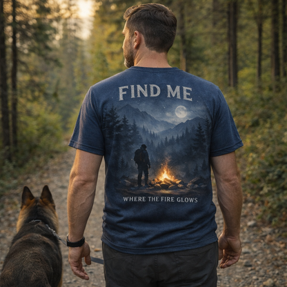 Find Me Where The Fire Glows – Camping Night T-Shirt