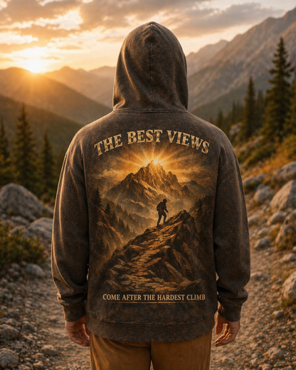 The Best Views Come After The Hardest Climb Hoodie