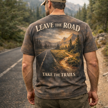Leave The Road, Take The Trails – Hiking Adventure T-Shirt