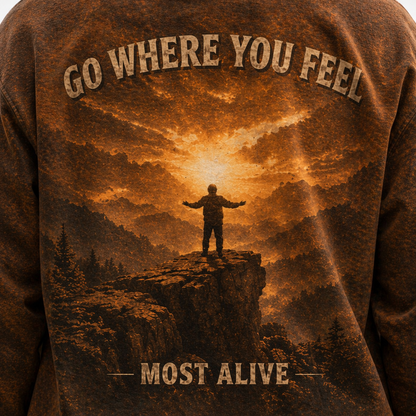Go Where You Feel Most Alive Hoodie